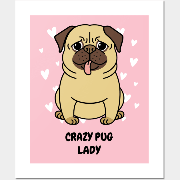 Crazy Pug Lady Wall Art by Tip Top Tee's